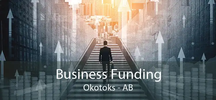 Business Funding Okotoks - AB