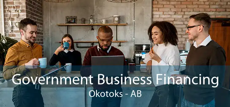 Government Business Financing Okotoks - AB
