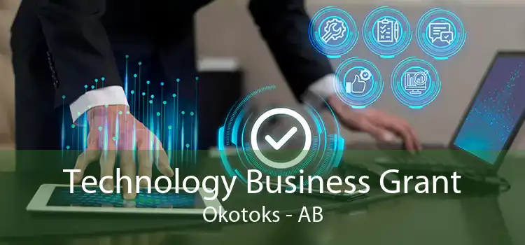Technology Business Grant Okotoks - AB
